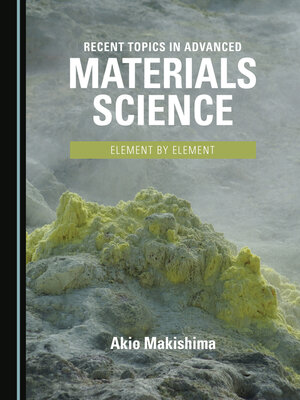 cover image of Recent Topics in Advanced Materials Science: Element by Element